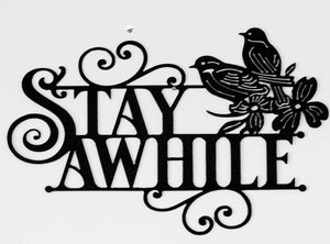 "Stay Awhile" Metal Art Welcome Sign